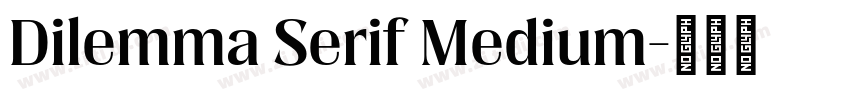 Dilemma Serif Medium字体转换